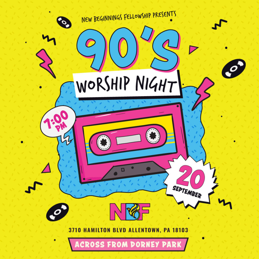 New Beginnings Fellowship will be hosting a worship night in September with a theme of worship music from the 1990's.